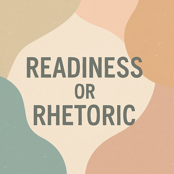 Readiness or Rhetoric?